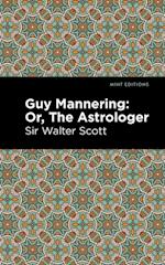 Guy Mannering; Or, The Astrologer