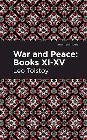 War and Peace Books XI - XV