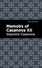 Memoirs of Casanova Volume XII