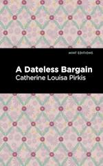 Dateless Bargain