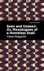 Seen and Unseen: Or, Monologues of a Homeless Snail