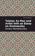 Tolstoy As Man and Artist with an Essay on Dostoyevsky