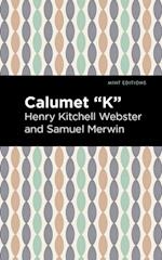 Calumet 'K'