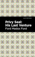 Privy Seal: His Last Venture