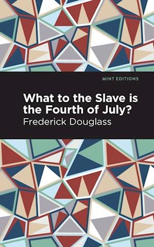 What to the Slave is the Fourth of July?