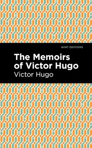 Memoirs of Victor Hugo