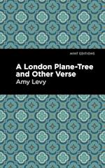 London Plane-Tree and Other Verse