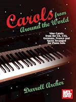 Carols from Around the World Nine Carols from the Uk, Usa, Germany, France and Spain Arranged for Piano Solo