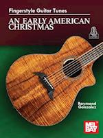 Fingerstyle Guitar Tunes - An Early American Christmas