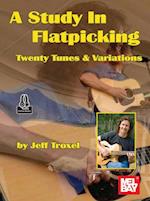 A Study in Flatpicking Twenty Tunes & Variations