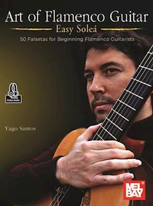 Art of Flamenco Guitar Easy Solea 50 Falsetas for Beginning Flamenco Guitarists