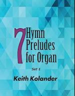 7 Hymn Preludes for Organ - Set 1