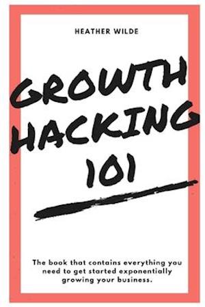 Growth Hacking 101