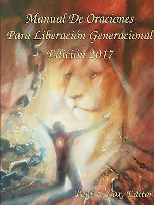 Manual de Oraciones Para Liberación Generacional - Edición 2017