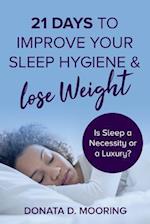 21 Days to Improve Your Sleep Hygiene & Lose Weight