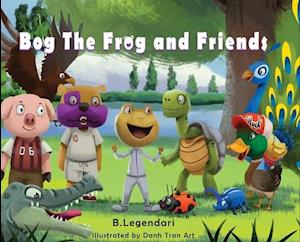 Bog the Frog and Friends: Animal Nursery Rhyme