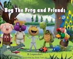 Bog the Frog and Friends: Animal Nursery Rhyme 