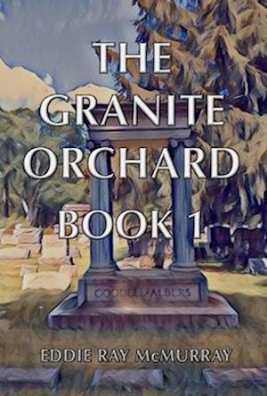 The Granite Orchard