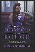 God's Diamond In The Rough