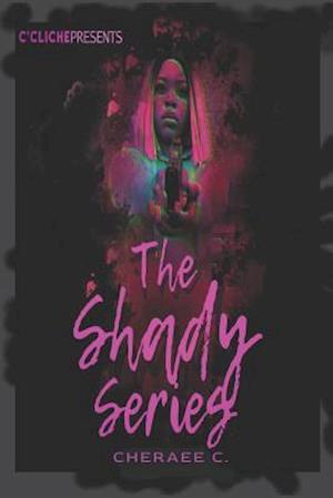 The Shady Series