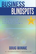 Business Blindspots: Eliminate Hidden Challenges for Exponential Growth 