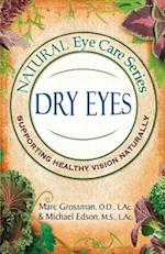 Natural Eye Care Series: Dry Eyes: Dry Eye 