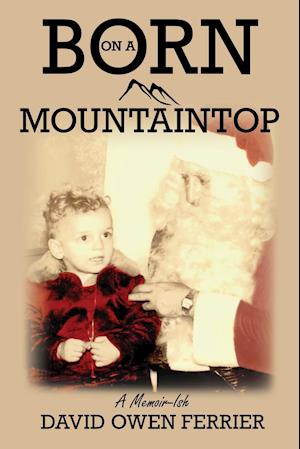 Born On A Mountaintop
