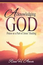 Acknowledging God: Praise as a Part of Jesus' Healing 