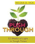 Pushing Through 52 Weeks of Light in Tough Times 