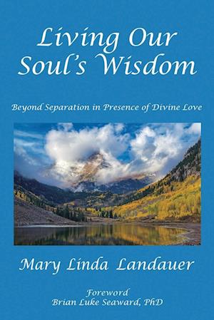 Living Our Soul's Wisdom