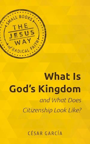 What Is God's Kingdom and What Does Citizenship Look Like?