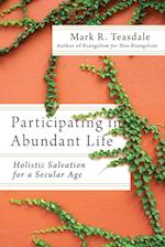 Participating in Abundant Life - Holistic Salvation for a Secular Age