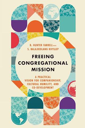 Freeing Congregational Mission - A Practical Vision for Companionship, Cultural Humility, and Co-Development