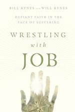 Wrestling with Job – Defiant Faith in the Face of Suffering