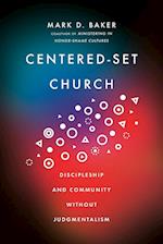Centered–Set Church – Discipleship and Community Without Judgmentalism