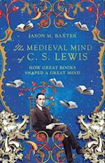 Medieval Mind of C. S. Lewis