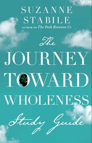 Journey Toward Wholeness Study Guide