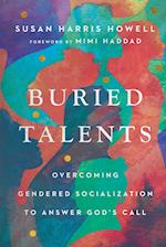Buried Talents – Overcoming Gendered Socialization to Answer God`s Call