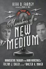 Ministers of a New Medium