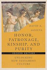 Honor, Patronage, Kinship, and Purity - Unlocking New Testament Culture