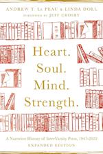 Heart. Soul. Mind. Strength. - A Narrative History of InterVarsity Press, 1947-2022