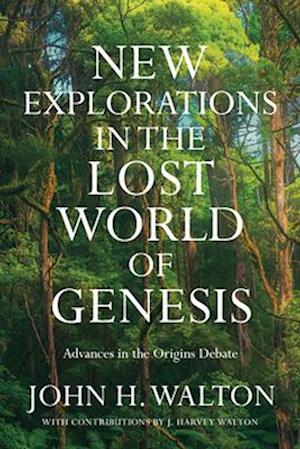 New Explorations in the Lost World of Genesis