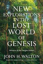 New Explorations in the Lost World of Genesis