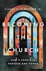 Becoming the Church