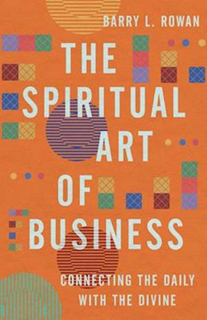 The Spiritual Art of Business