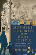 Mothers, Children, and the Body Politic