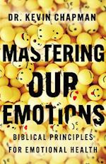 Mastering Our Emotions