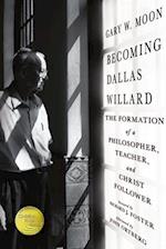 Becoming Dallas Willard