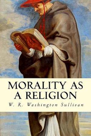 Morality as a Religion