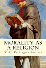 Morality as a Religion